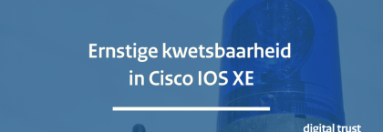 Ernstige kwetsbaarheid in Cisco IOS XE