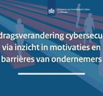 Cybersecurity: motivaties en barrières ondernemers
